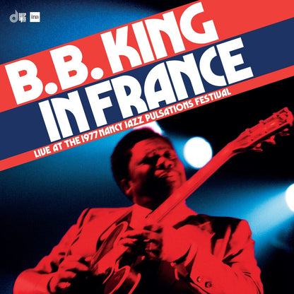 B.B. King – In France: Live at the Nancy Jazz Pulsations Festival (2-LP Vinyl) Vinyl Record