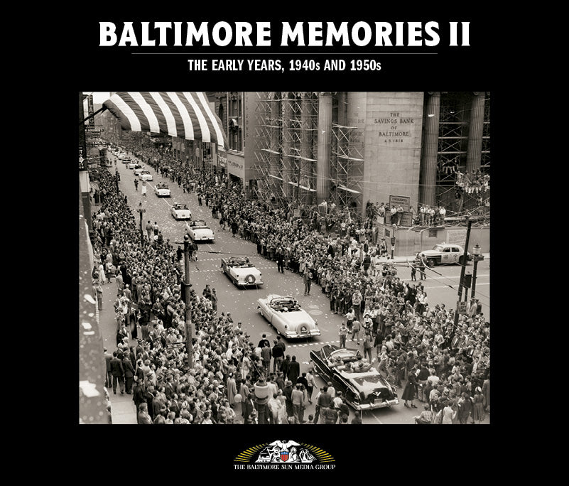 Baltimore Memories II: The Early Years, 1940s and 1950s Book