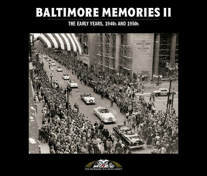 Baltimore Memories II: The Early Years, 1940s and 1950s Book