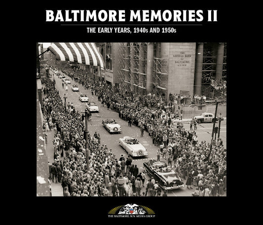 Baltimore Memories II: The Early Years, 1940s and 1950s Book
