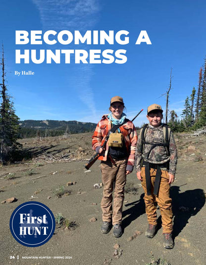 Mountain Hunter - Spring 2024: Stories From All Walks Of Life, Becoming A Huntress, Old Man Mountain, GOABC Convention, New School, Seniors Can Do It Too, The Sixty Year Dream, Story Contest & More!