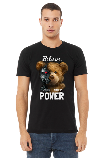 Teddy Believe Your Inner Power DTG T Shirt | Full color Edition