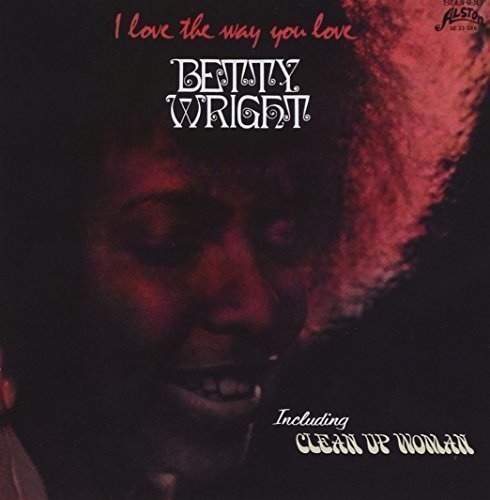Betty Wright - I Love The Way You Love Vinyl Record