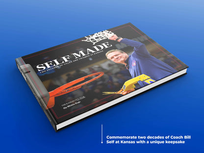 Self Made: Two Decades of Titles and Triumph at Kansas