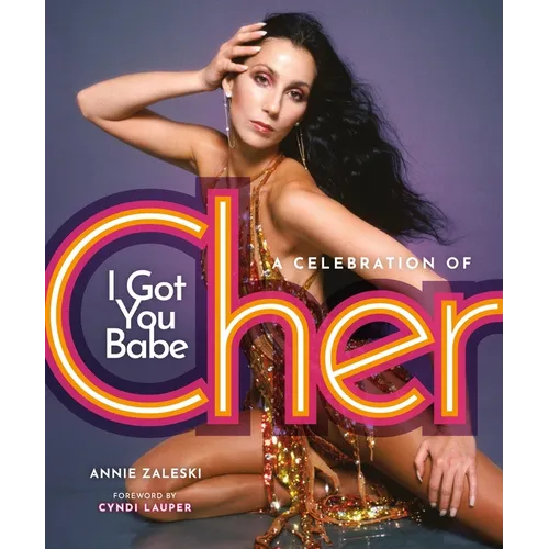 I Got You Babe: A Celebration of Cher