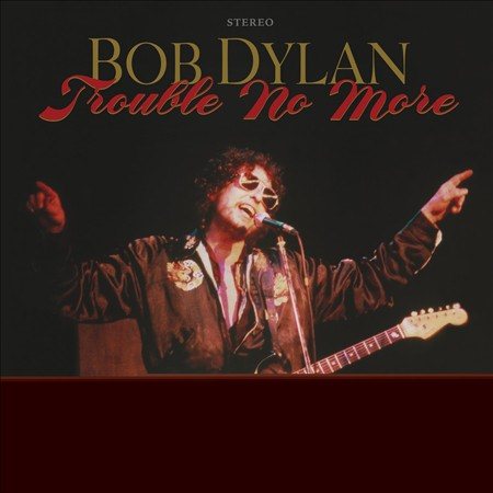 Bob Dylan - Trouble No More - The Bootleg Series 13 Vinyl Record