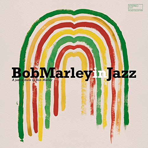 Bob Marley In Jazz A Tribute To Bob Marley - Bob Marley In Jazz: A Jazz Tribute To Bob Marley Vinyl Record