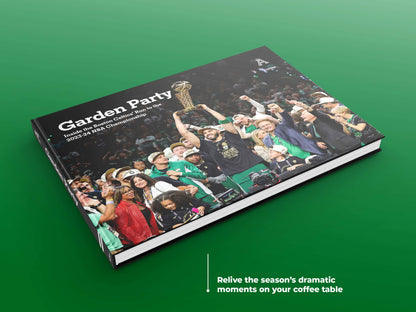 Garden Party Inside the Boston Celtics’ Run to the 2023-24 NBA Championship Book