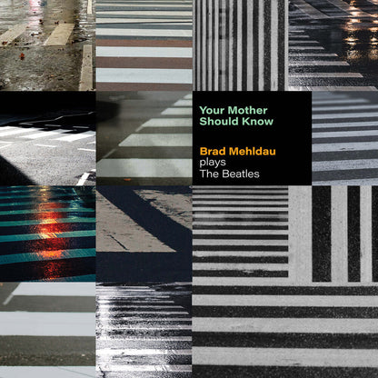 Brad Mehldau – Your Mother Should Know: Brad Mehldau Plays The Beatles Music CD
