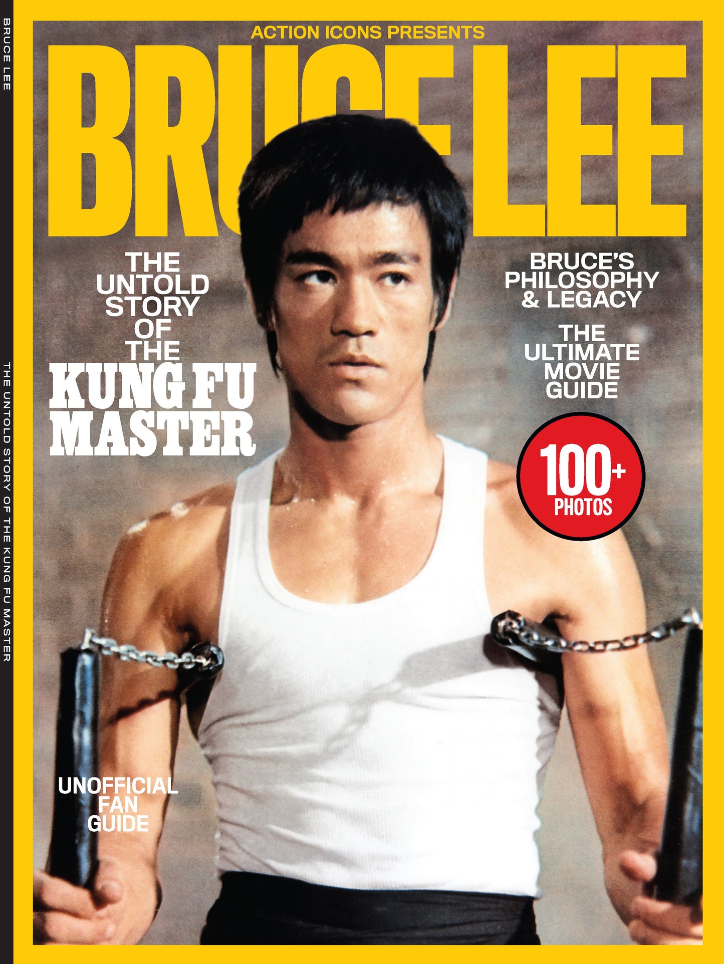 Bruce Lee - The Untold Story Of The Kung Fu Master, Childhood, Big Hollywood Break, His Philosophy & Legacy, Death, Ultimate Movie Guide, Enter The Dragon, Fist Of Fury, The Orphan, 100+ Photos & More