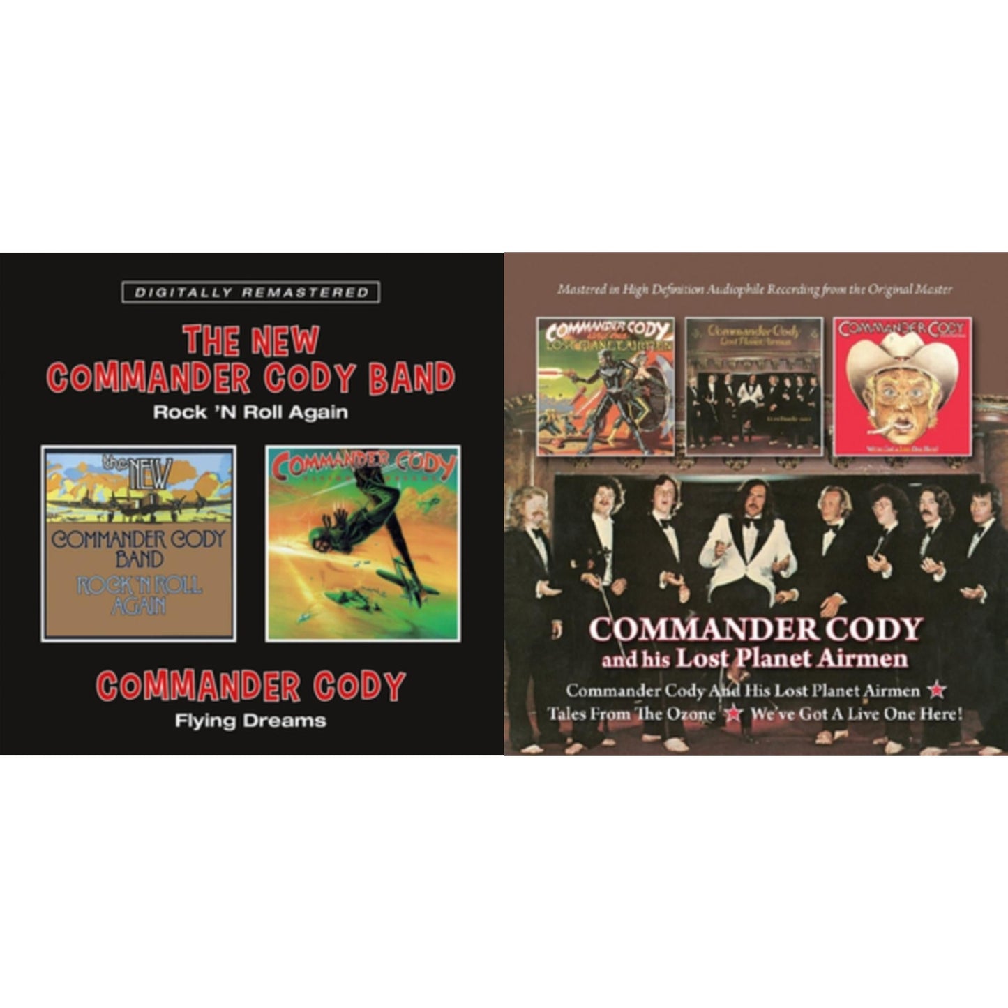Commander Cody - His Lost Planet Airmen/Tales From The Ozone /We've Got A Live One Here (Remastered) & Rock ’N Roll Again / Flying Dreams - CD Bundle