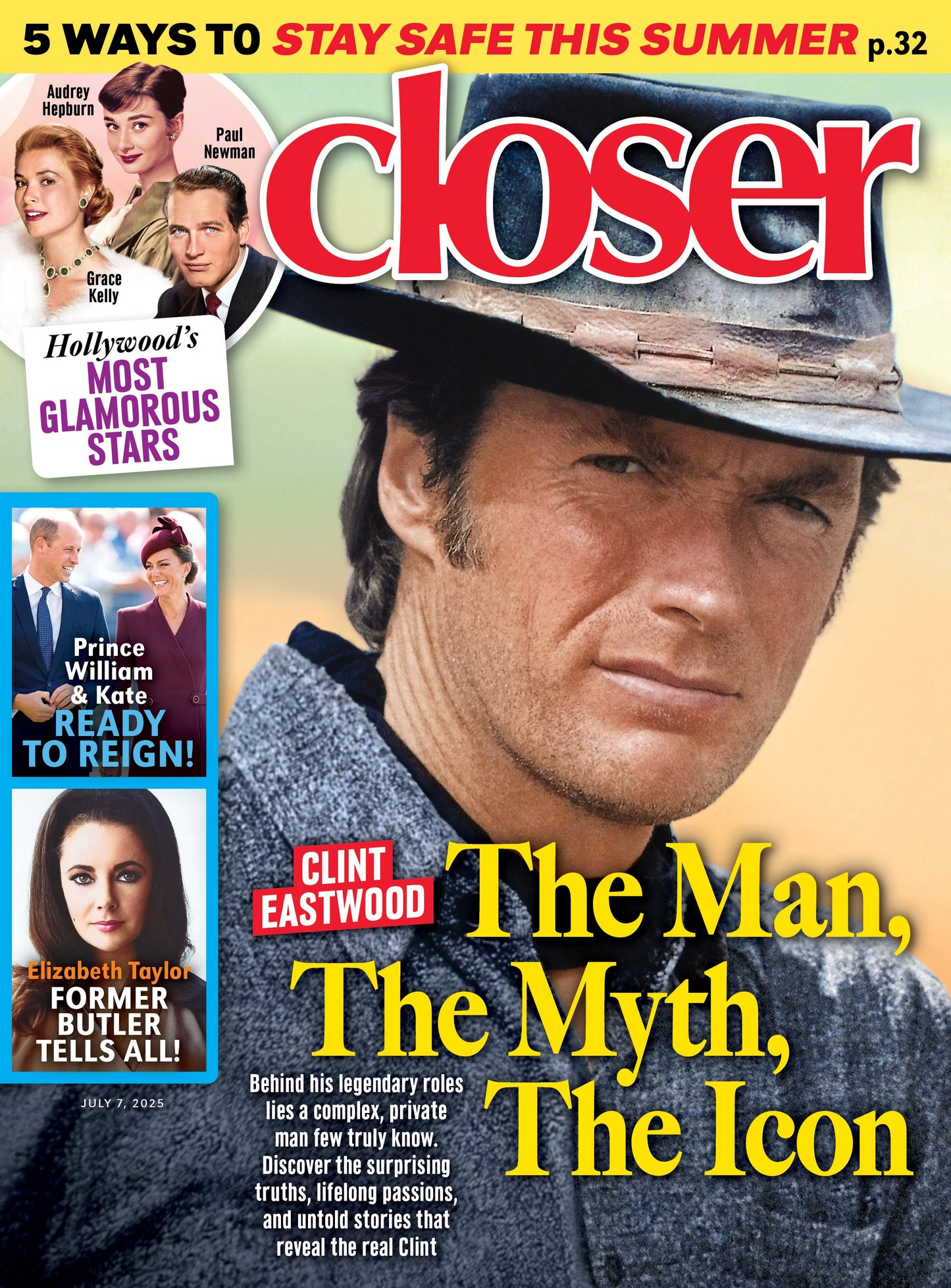 Closer - 07.07.25: Clint Eastwood, The Man, The Myth, The Icon, Hollywood’s Elite, Royals William & Kate Prepare To Reign, Secrets From Elizabeth Taylor's Former Butler & More!