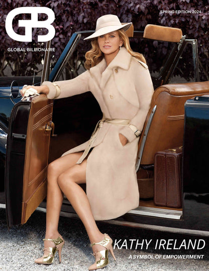 Global Billionaire - Spring 2024: Kathy Ireland Offers Readers An Exclusive Glimpse Into Her World, Favorite Travel Destinations, Artistic Collaborations, Dining Experiences, Fashion Trends & More!