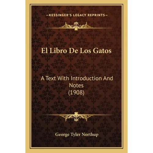 El Libro De Los Gatos: A Text With Introduction And Notes (1908)