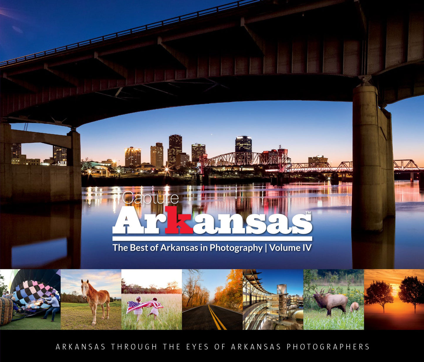 Capture Arkansas IV: The best of Arkansas in Photography Book