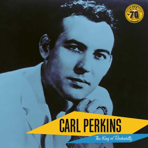 Carl Perkins: The King of Rockabilly (Sun Records 70th Anniversary) [LP] [Vinyl] Vinyl Record