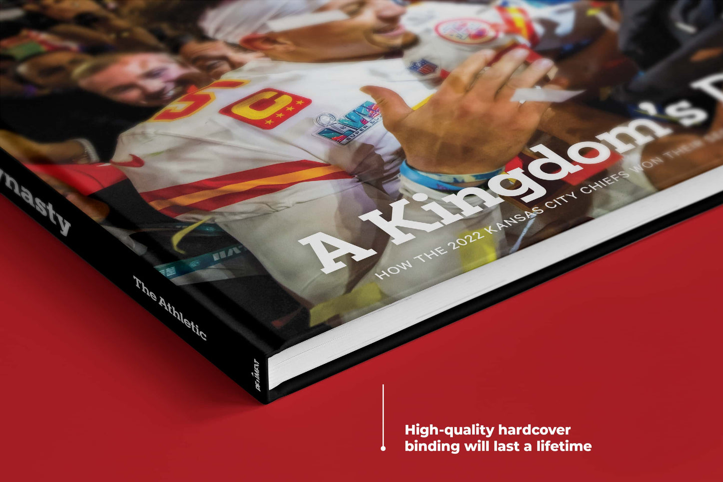 A Kingdom’s Dynasty: How the 2022 Kansas City Chiefs Won Their Second Championship in Four Years Book