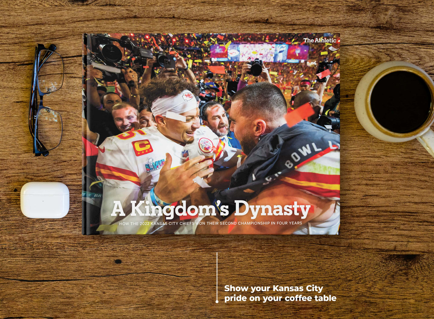 A Kingdom’s Dynasty: How the 2022 Kansas City Chiefs Won Their Second Championship in Four Years Book