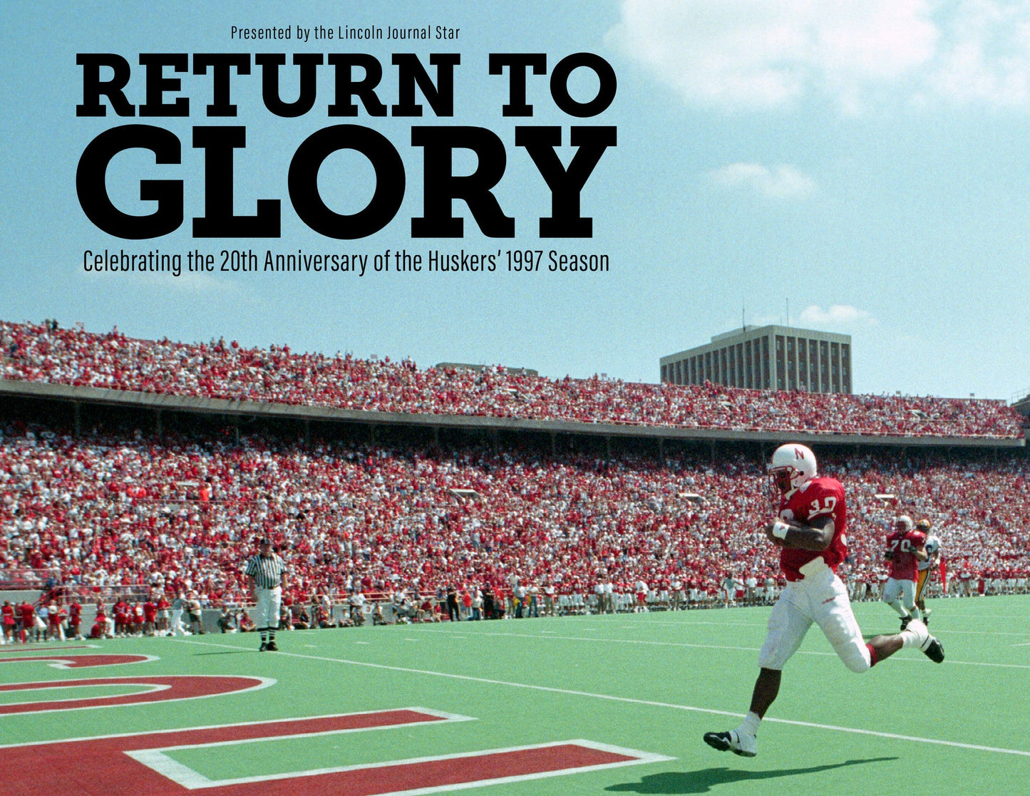 Return to Glory: Celebrating the 20th Anniversary of the Huskers’ 1997 Season Book