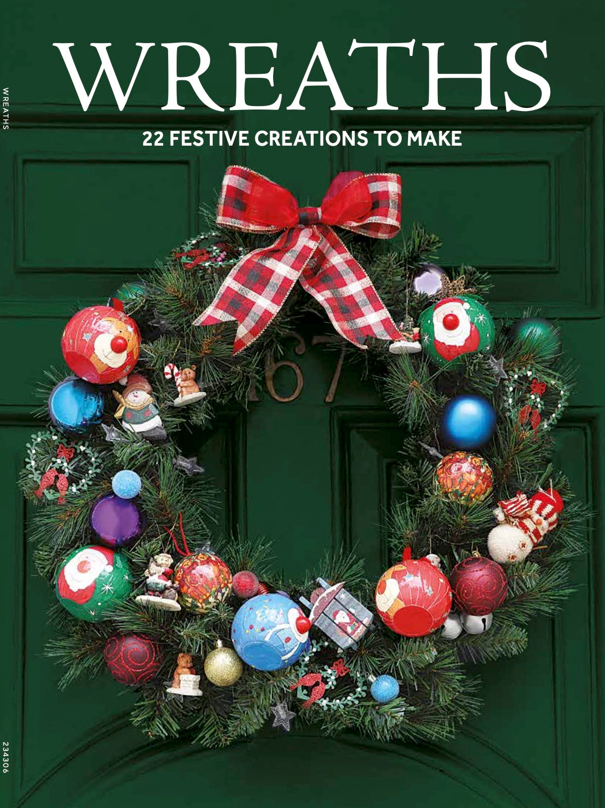 Wreaths - 22 Festive Creations: DIY Christmas Crafts, Pinecones, Bright Baubles, Gilded Feathers, Ribbon Trees, Poinsettia, Pom-Poms, Driftwood Hearts, Pheasant Feathers, Jingle Bells & Holiday Magic!