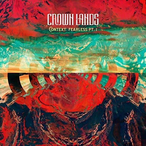 Crown Lands - Context: Fearless Pt. I / Right Way Back [10" Single] Vinyl Record