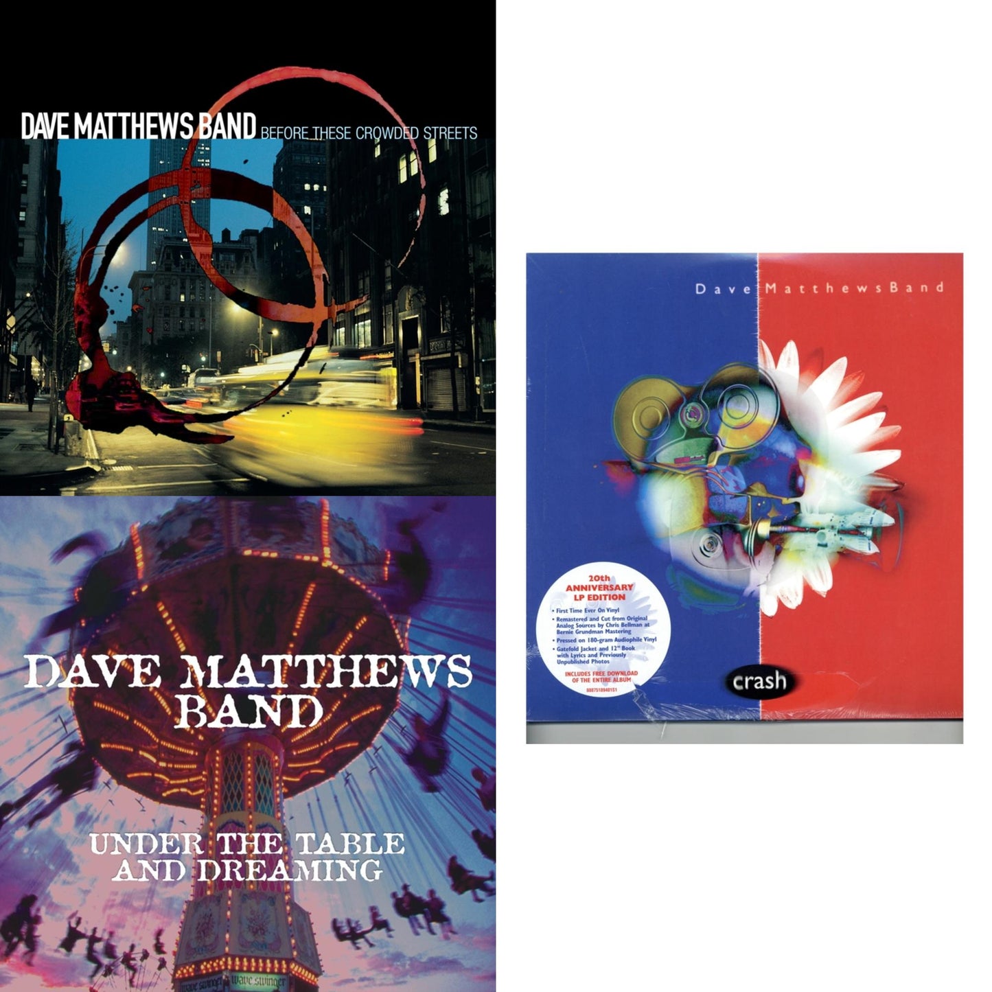 Dave Matthews Band - Before These Crowded Streets (2LP) & Under The Table And Dreaming (2 LP/150G/Dl Code) & Crash Anniversary Edition (2LP/180G/Dl Card/Deluxe LP/Gatefold)