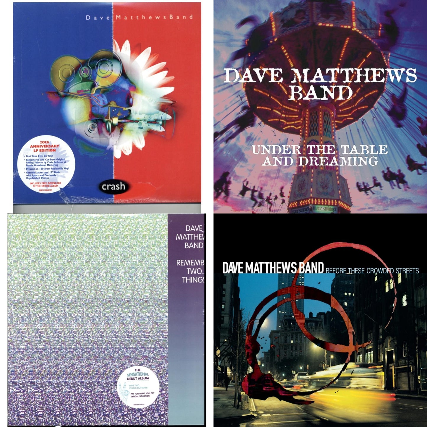 Dave Matthews Band - Before These Crowded Streets (2LP) & Remember Two Things (2LP/180G/Dl Card) & Under The Table And Dreaming (2 LP/150G/Dl Code) & Crash Anniversary Edition (2LP/180G/Dl Card/Deluxe LP/Gatefold)