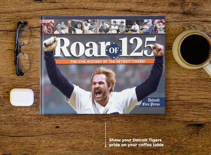 Roar of 125: The Epic History of the Detroit Tigers Book - BACKORDER ships 01/30/2026