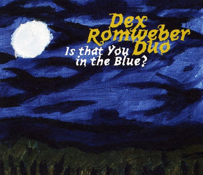 Dex Romweber Duo – Is That You in the Blue? Music CD