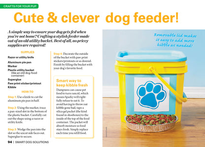First For Women Specials - Smart Dog Solutions: 175 Genius Tips to Treat Your Pup Right ... For Less! Discover Ways To Banish Drool Marks, Soothe Firework Fears, Craft DIY Pet Stairs & More!