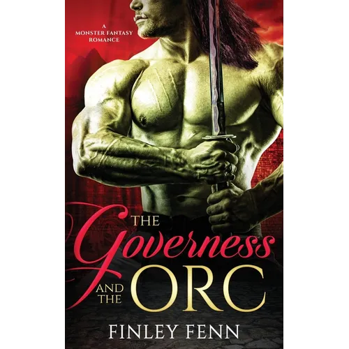 The Governess and the Orc: A Monster Fantasy Romance