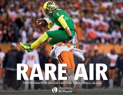 Rare Air: The University of Oregon's Historic 2014 Football Season Book