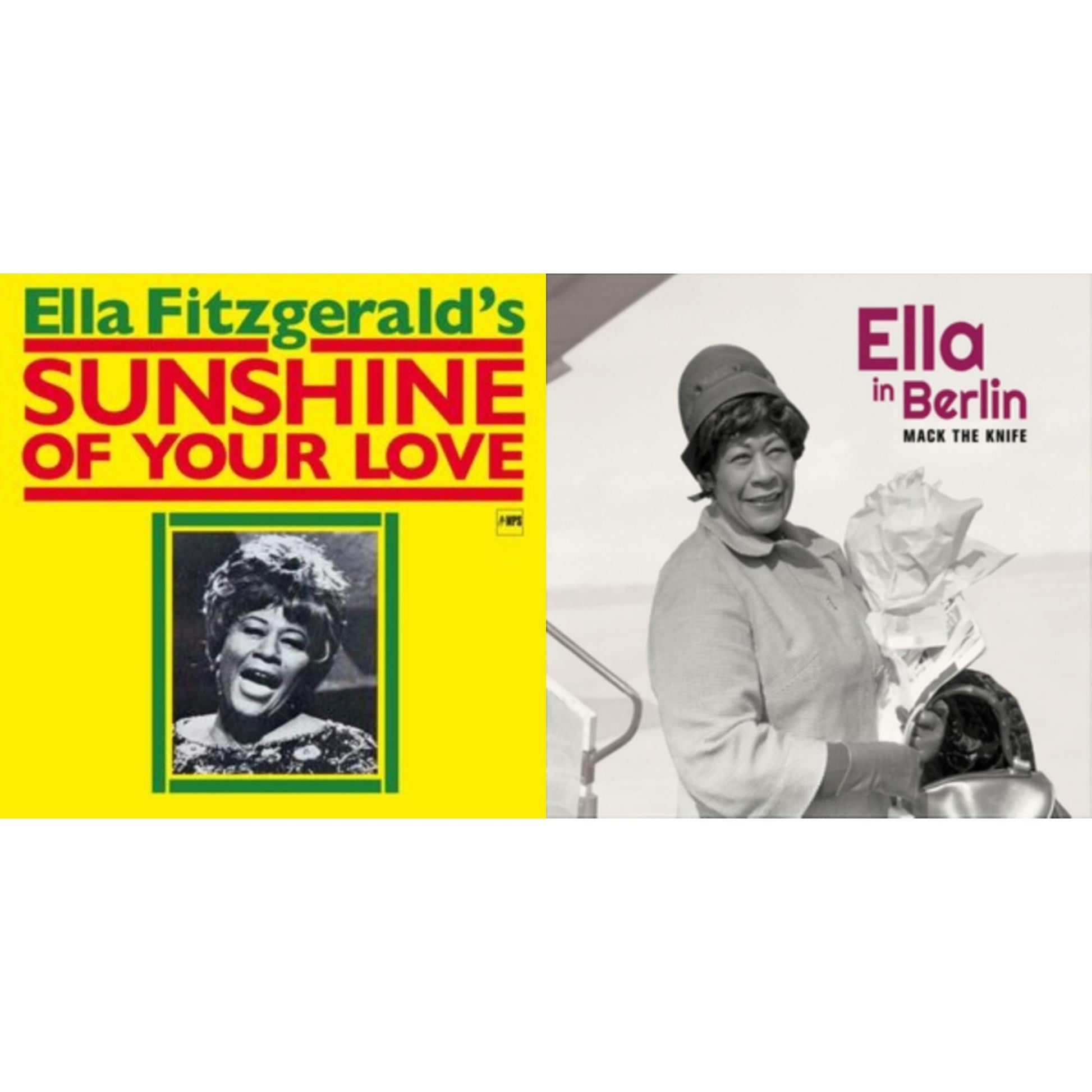 Ella Fitzgerald - Sunshine Of Your Love & Mack The Knife: Ella In Berlin (Limited 6 Bonus Tracks/6 Panel Digipak/New Cover Photography) - CD Bundle