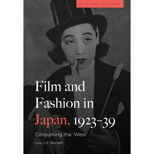 Film and Fashion in Japan, 1923-39: Consuming the 'West'
