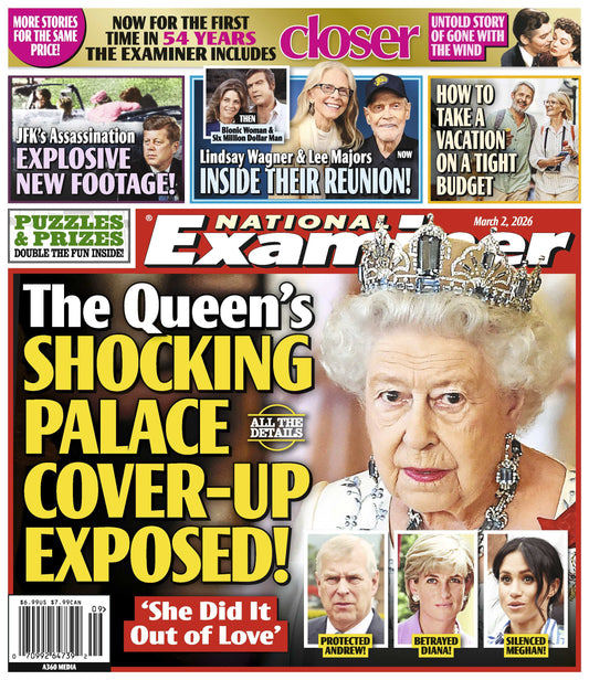 National Examiner - 03.02.26: The Queen's Shocking Palace Cover-Up Exposed, New Footage Of JFK's Assassination, Lindsay Wagner & Lee Majors' Reunion, How To Take a Vacation On A Tight Budget & More!