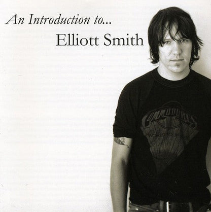 Elliott Smith – An Introduction To Elliott Smith Music CD