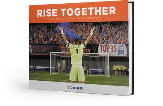 Rise Together: Celebrating FC Cincinnati's Inaugural Season Book