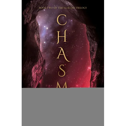 Chasm: The Glacian Trilogy, Book II