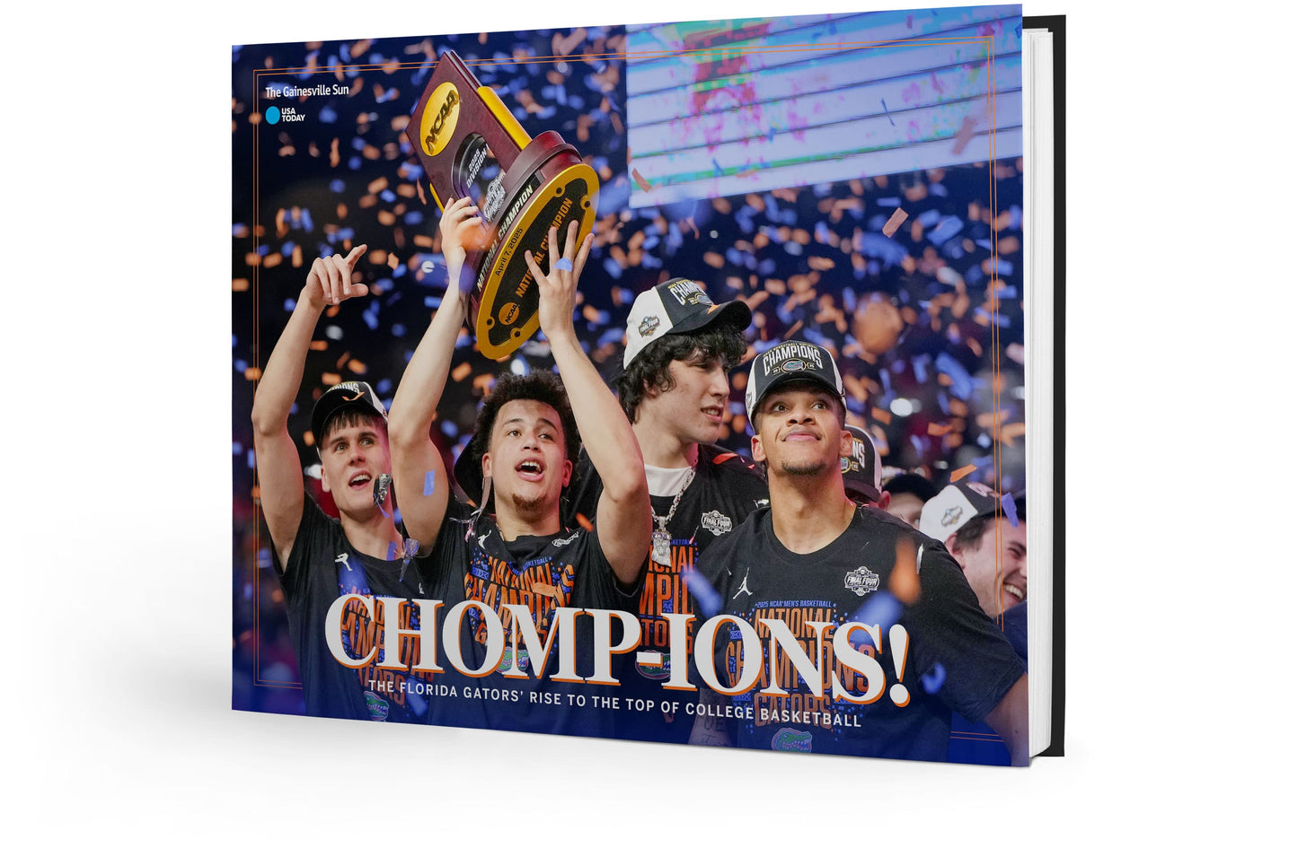 CHOMP-IONS! The Florida Gators' Rise to the Top of College Basketball Book