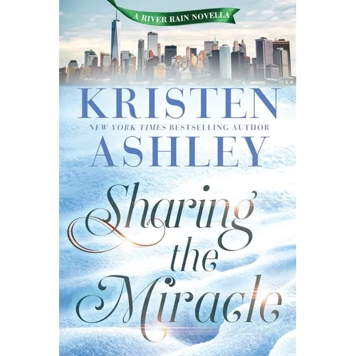 Sharing the Miracle: A River Rain Novella