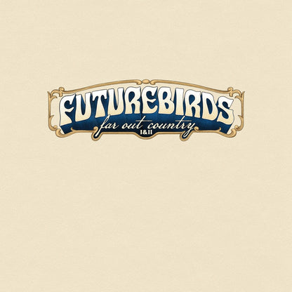 Futurebirds – Far Out Country I&Ii (LP Vinyl) Vinyl Record