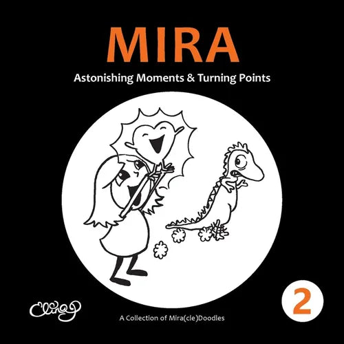 Mira 2: Astonishing Moments & Turning Points
