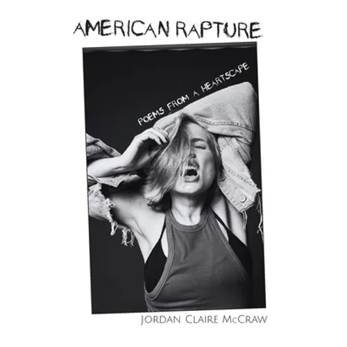 American Rapture: Poems from a Heartscape