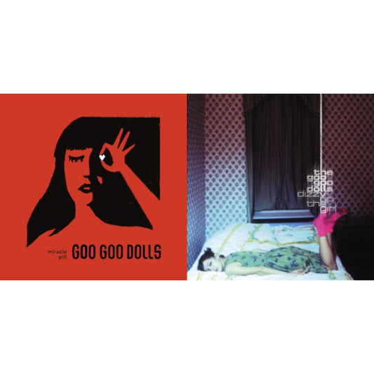 Goo Goo Dolls - Dizzy Up The Girl & Miracle Pill - CD Bundle