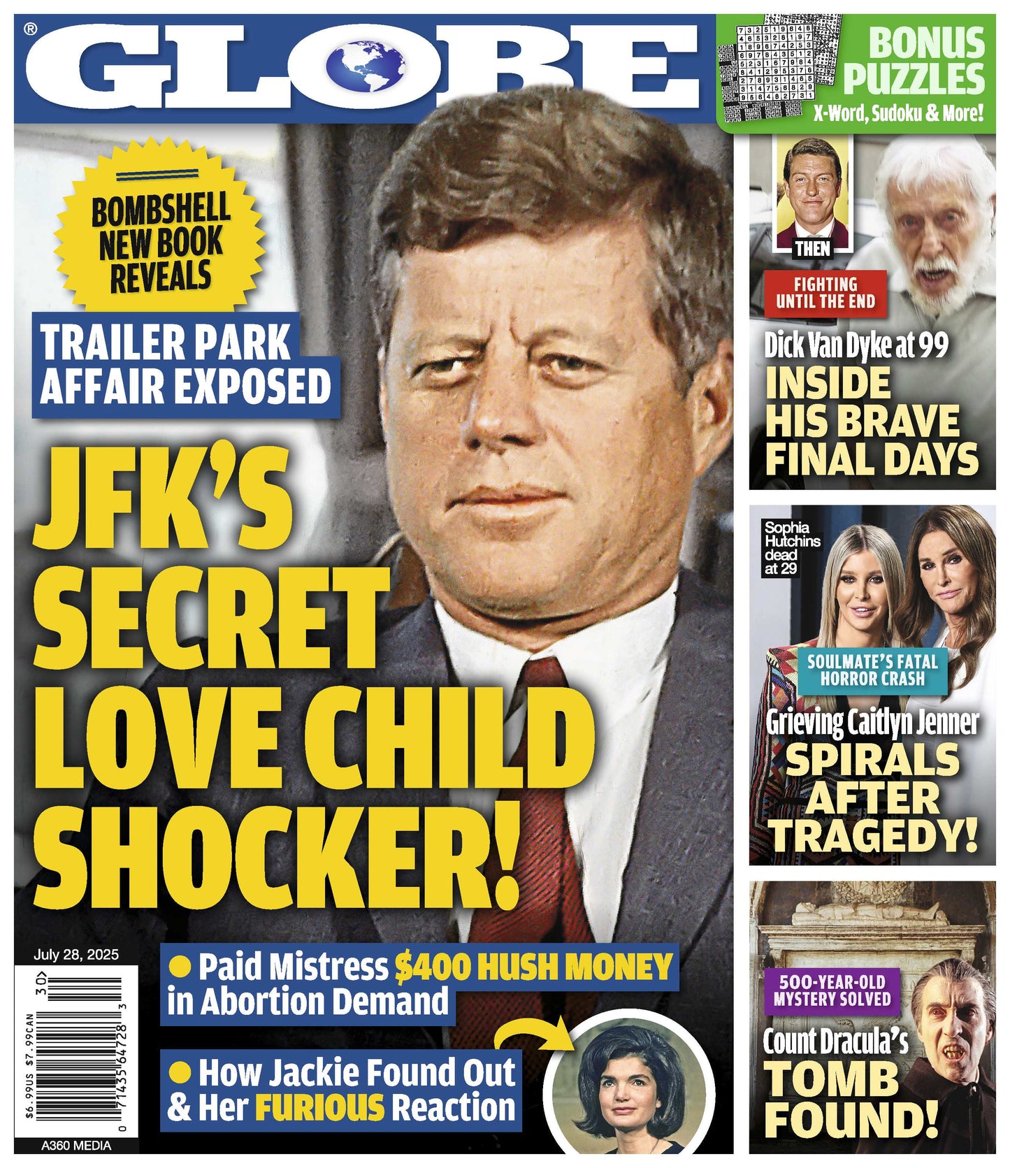 Globe - 07.28.25: JFK’s Secret Love Child Exposed, Dick Van Dyke’s Final Days At 99, Caitlyn Jenner Grieves After Death Of Her Beloved Friend Sophia Hutchins, Count Dracula’s Tomb Discovery & More!