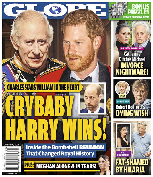 Globe - 10.06.25: Crybaby Harry’s Big Win, King Charles Betrays William, Catherine Zeta-Jones Splits From Michael Douglas, Robert Redford's Dying Wish, Alec Baldwin Fat-Shamed By Wife Hilaria & More!