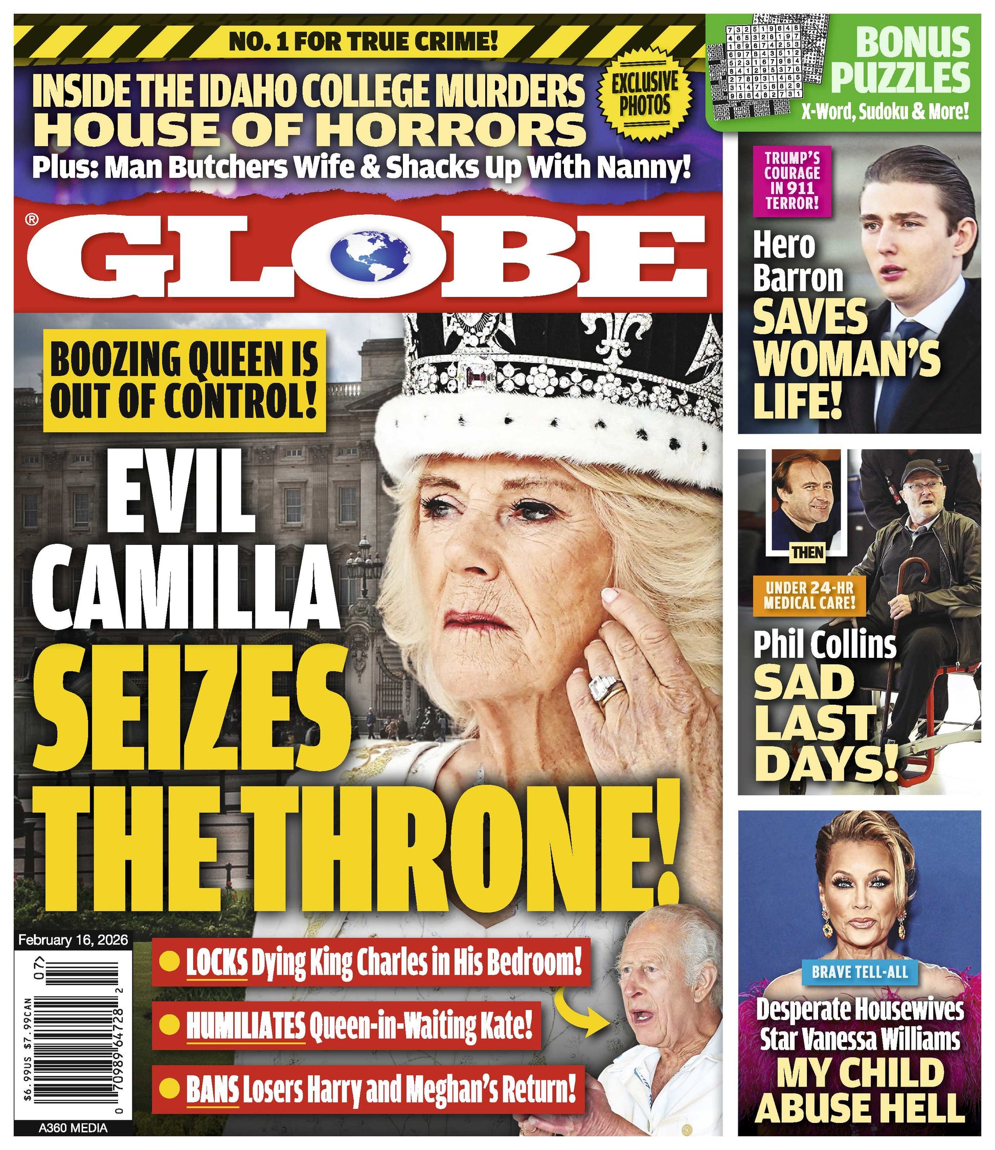 Globe - 02.16.26: Camilla Seizes Control As King Charles Faces Final Days, Idaho College Murders House, Baron Trump's Heroic Act, Phil Collins' Last Days, Vanessa Williams' Child Abuse Hell & More!