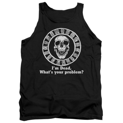 Im Dead, Whats Your Problem? Mens Tank Top Shirt Black