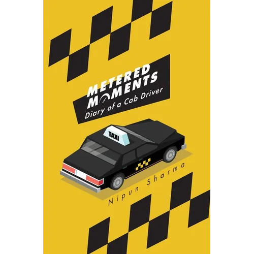 Metered Moments: Diary of a Cab Driver