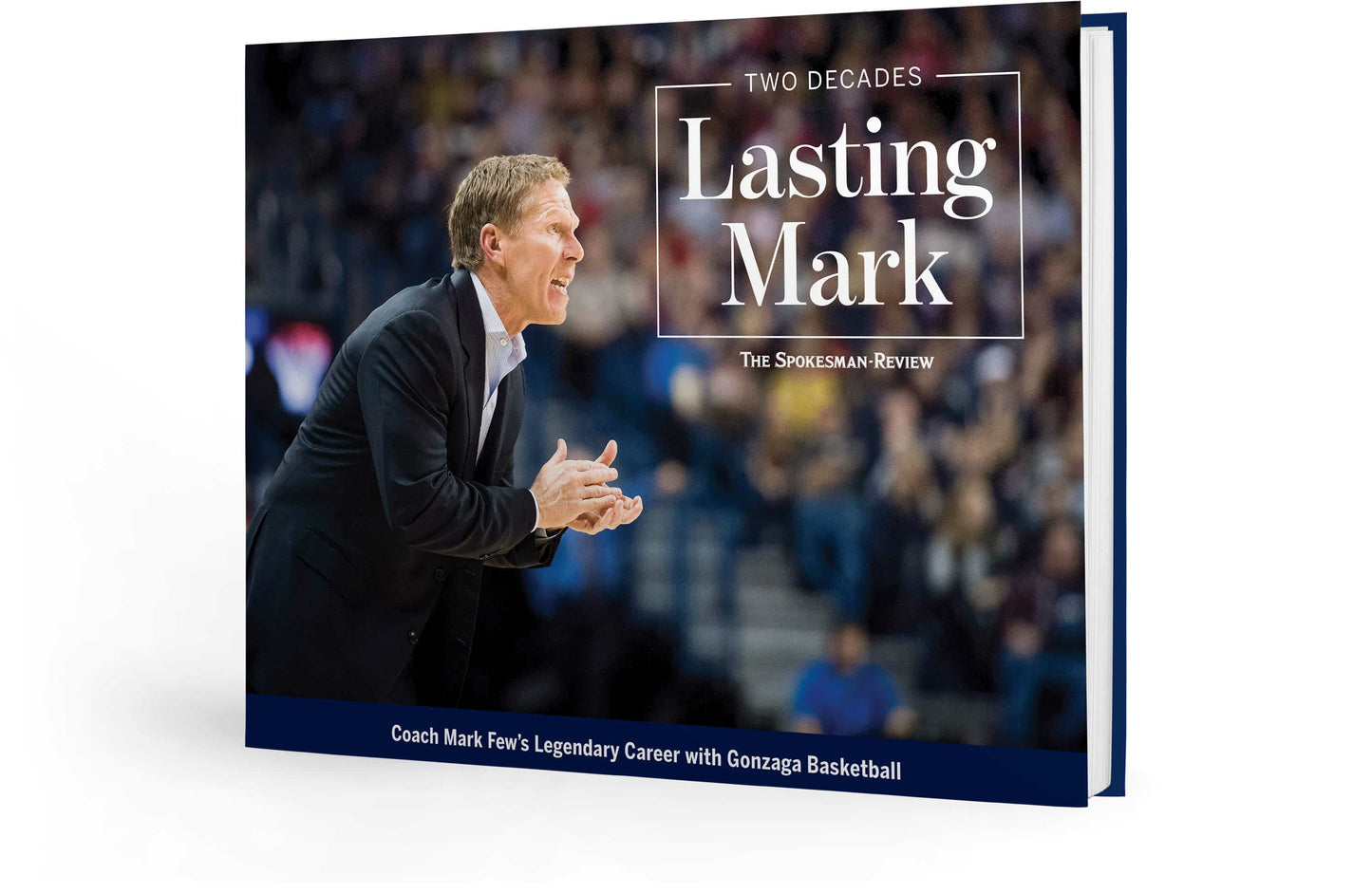 Two Decades: Lasting Mark: Coach Mark Few's Legendary Career with Gonzaga Basketball Book